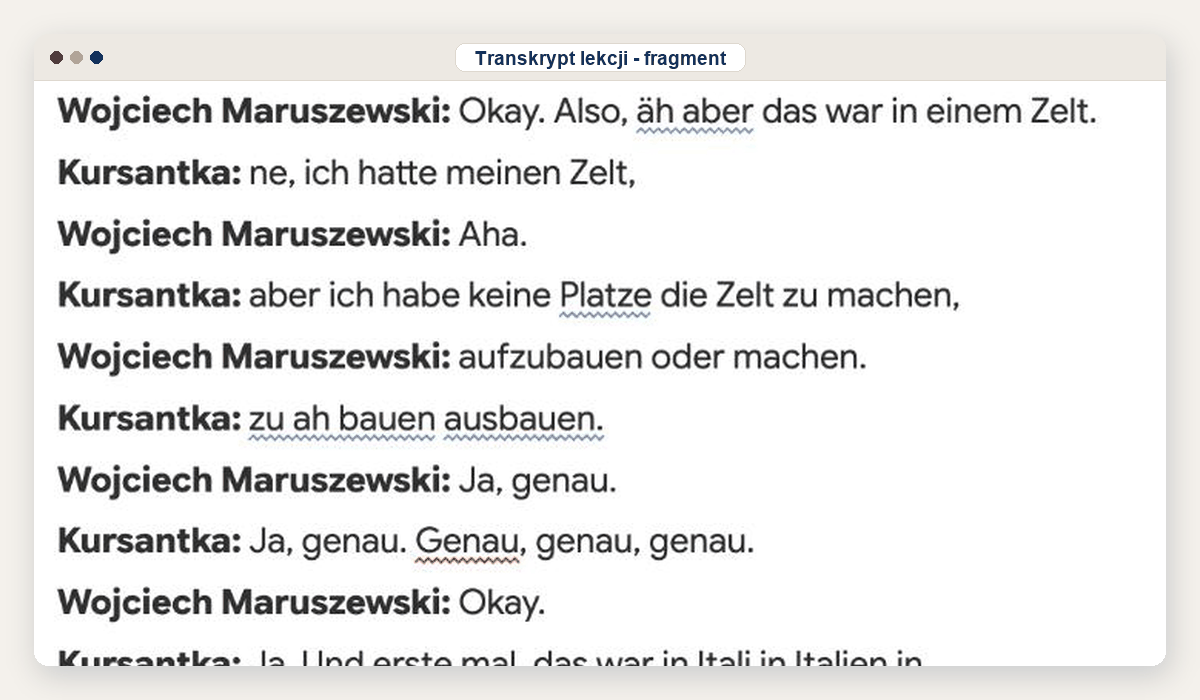 Fragment transkryptu prawdziwej lekcji. Kursantka szuka słowa („die Zelt zu machen"), ja podaję właściwe („aufzubauen"), ona powtarza. Ten sam błąd wraca potem na liście do powtórki - patrz ostatni zrzut.
